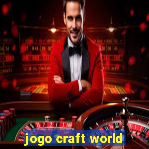 jogo craft world